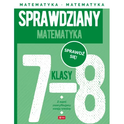 Matematyka. Sprawdziany dla klasy 7-8 - Halina Juraszczyk, Renata Morawiec