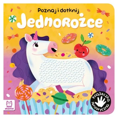 Jednoro�ce. Poznaj i dotknij. Ksi��eczka sensoryczna - Gra�yna Wasilewicz