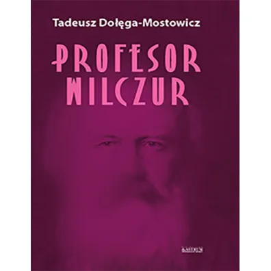 Profesor Wilczur TW - Tadeusz Do��ga-Mostowicz