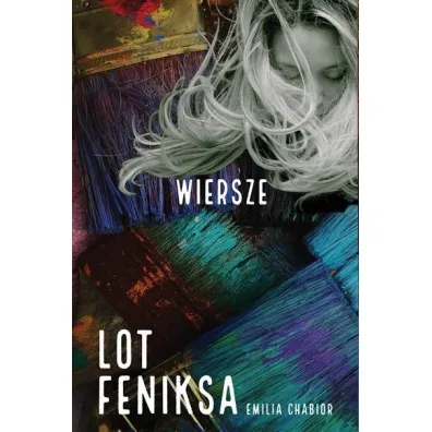 Lot Feniksa. Wiersze - Emilia Chabior