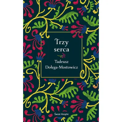 Trzy serca - Tadeusz Do��ga-Mostowicz