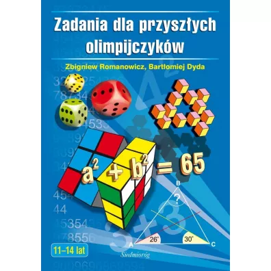 Zadania dla przysz�ych olimpijczyk�w - Bart�omiej Dyda, Zbigniew Romanowicz