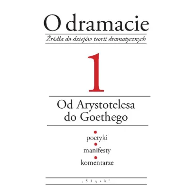 O dramacie T.1 Od Arystotelesa do Goethego - Eleonora Udalska
