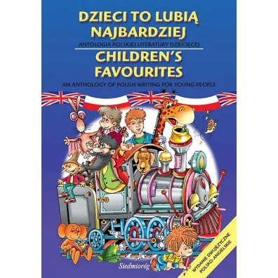 Dzieci to lubi� najbardziej. Antologia polskiej literatury dzieci�cej wer polsko-angielska