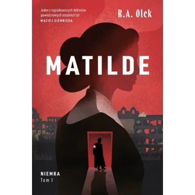 Matilde. Niemra. Tom 1 - R. A. Olek
