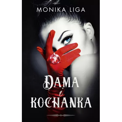 Dama i kochanka - Monika Liga