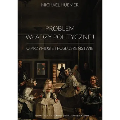 Problem w�adzy politycznej - Michael Huemer