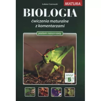 Biologia �wiczenia maturalne z komentarzami. Tom 5. Poziom rozszerzony - �ukasz Czarnocki