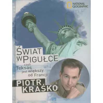 �wiat w pigu�ce czyli Teksas jest wi�kszy od Francji - Piotr Kra�ko