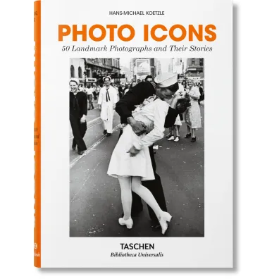 Photo Icons. 50 Landmark Photographs and Their Stories wer. angielska