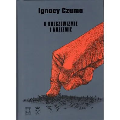 O bolszewizmie i nazizmie - Ignacy  Czuma