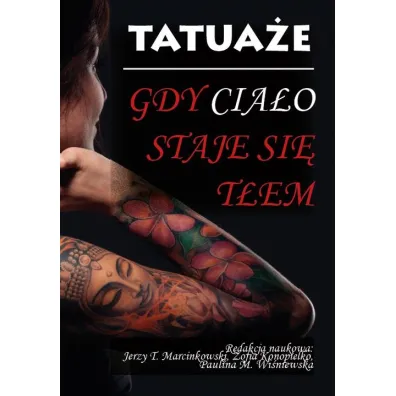 Tatua�e Gdy cia�o staje si� t�em