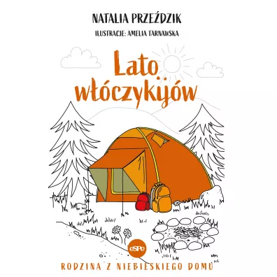 Lato wczykijw. Rodzina z niebieskiego domu. Tom 6 - Natalia  Przedzik