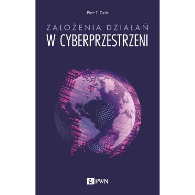 Za�o�enia dzia�a� w cyberprzestrzeni - Piotr T. Dela