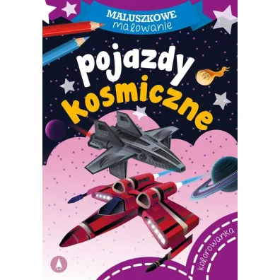 Pojazdy kosmiczne. Maluszkowe malowanie