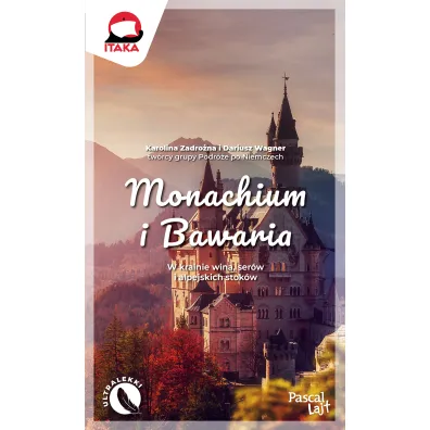 Monachium i Bawaria. W krainie wina, ser�w i alpejskich stok�w