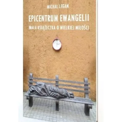 Epicentrum Ewangelii - Micha� Legan