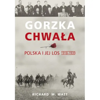 Gorzka chwa�a - Richard M Watt