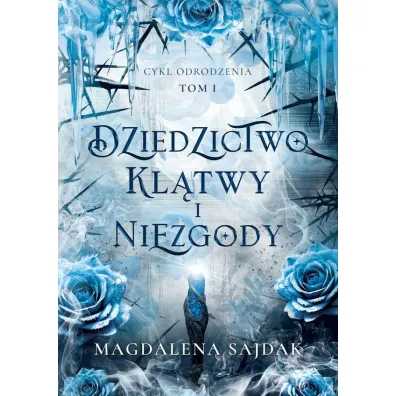 Dziedzictwo kl�twy i niezgody. Cykl Odrodzenia. Tom 1 (barwione brzegi)