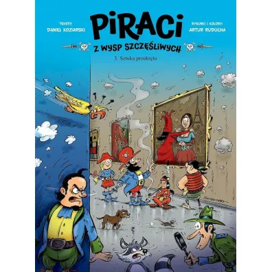 Piraci z Wysp Szcz�liwych 3 Sztuka przekr�tu - Daniel Koziarski, Artur Ruducha
