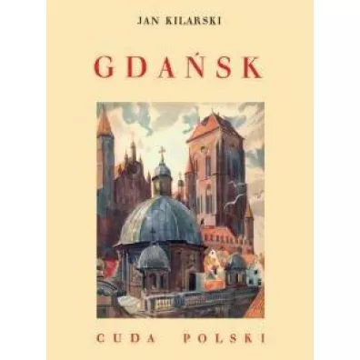 Gda�sk /Cuda Polski - Jan Kilarski