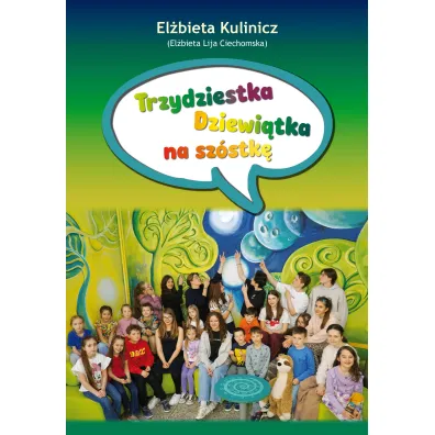 Trzydziestka Dziewi�tka na sz�stk� - El�bieta  Kulinicz