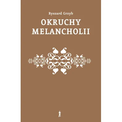Okruchy melancholii - Ryszard  Grzyb