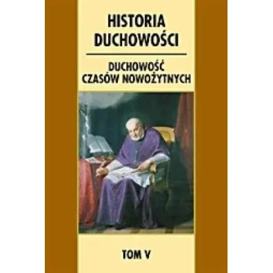 Historia duchowo�ci. T.5 Duchowo�� czas�w.. - Mezzadri Luigi, Constazo Brovetto, Fulvio Ferrario, Paolo  Ricca