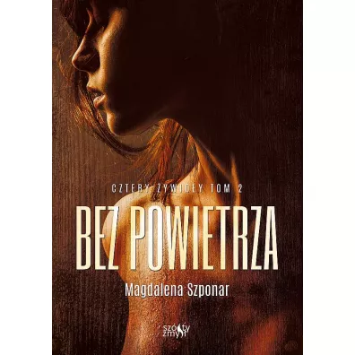 Bez powietrza. Cztery �ywio�y. Tom 2 - Magdalena Szponar