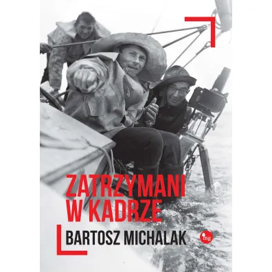Zatrzymani w kadrze - Bartosz Michalak