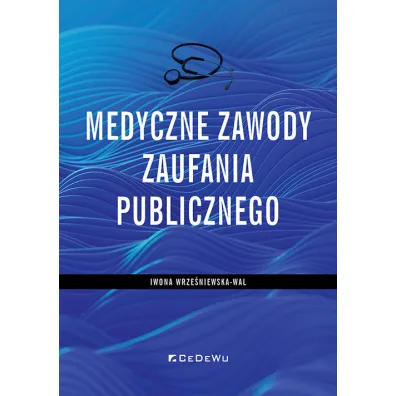 Medyczne zawody zaufania publicznego - Iwona Wrze�niewska Wal