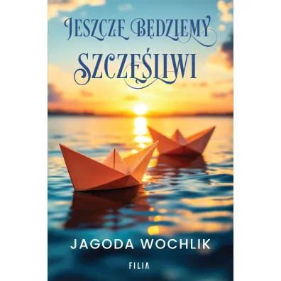 Jeszcze b�dziemy szcz�liwi - Jagoda Wochlik