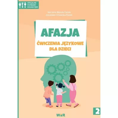 Afazja �wiczenia j�zykowe dla dzieci cz�� 2 - Zdzis�awa Or�owska-Popek, Marzena  B�asiak-Tytu�a