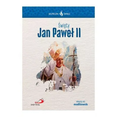 Skuteczni �wi�ci - �wi�ty Jan Pawe� II