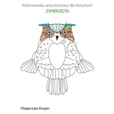 Kolorowanka antystresowa dla doros�ych - Zwierz�ta - Ma�gorzata  Kospin