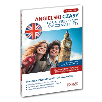 Angielski. Czasy. Teoria i przyk�ady, �wiczenia i testy