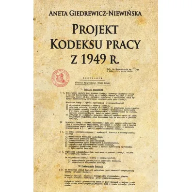 Projekt Kodeksu pracy z 1949 r. - Aneta Giedrewicz-Niewi�ska