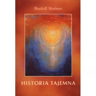 Historia tajemna - Rudolf Steiner