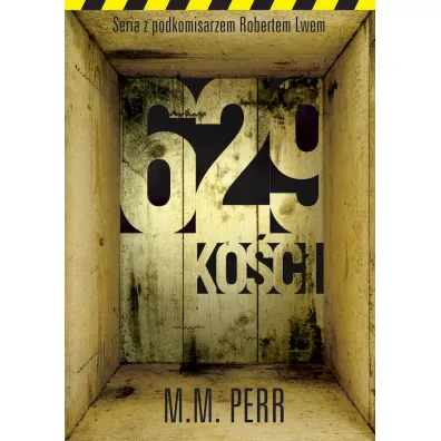 629 ko�ci. Podkomisarz Robert Lew. Tom 1 - M. M. Perr