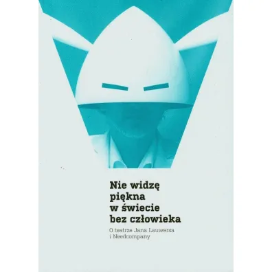 Nie widz� pi�kna w �wiecie bez cz�owieka
