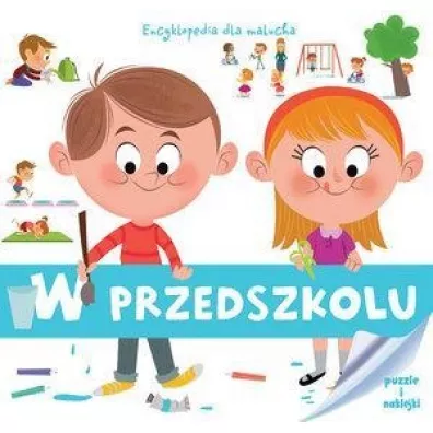 Encyklopedia Dla Malucha. W przedszkolu