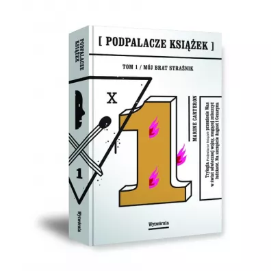 M�j brat stra�nik. Podpalacze ksi��ek. Tom 1 - Carteron Marine