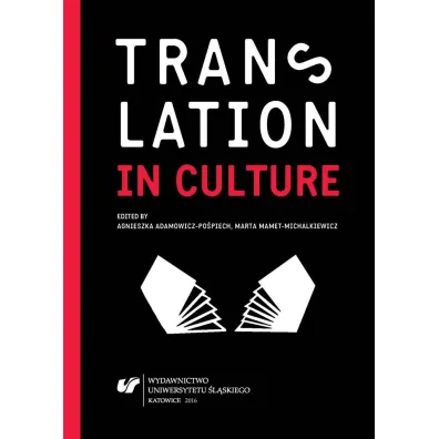Translation in Culture - Marta Mamet-Michalkiewicz, Red Agnieszka  Adamowicz-Po�piech