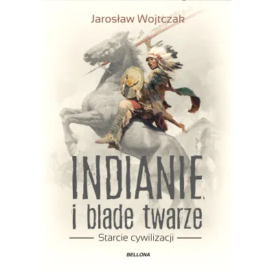 Indianie i blade twarze - Jaros�aw Wojtczak