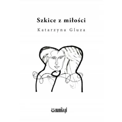 Szkice z mi�o�ci - Katarzyna  Gluza