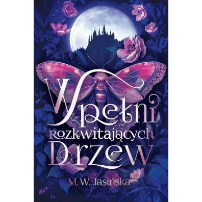 W pe�ni rozkwitaj�cych drzew - M. W. Jasi�ska