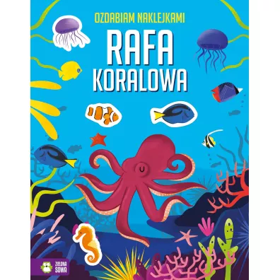 Rafa koralowa. Ozdabiam naklejkami