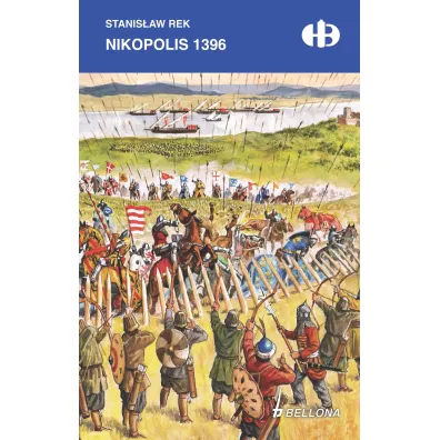 Nikopolis 1396 - Stanis�aw Rek