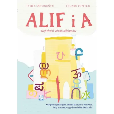 ALIF i A. W�dr�wki w�r�d alfabet�w - Eduard Popescu, Tymek Skowro�ski