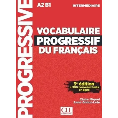 Vocabulaire Progressif Du Francais. 3e edition. A2 B1 - Anne Goliot-Lete, Claire Miquel